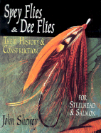 Spey Flies & Dee Flies: Their History & Construction