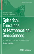 Spherical Functions of Mathematical Geosciences: A Scalar, Vectorial, and Tensorial Setup