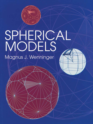 Spherical Models - Wenninger, Magnus J