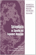Sphingolipids as Signaling and Regulatory Molecules
