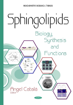 Sphingolipids: Biology, Synthesis & Functions - Catal�, Angel (Editor)