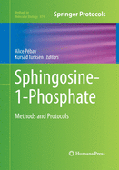 Sphingosine-1-Phosphate: Methods and Protocols