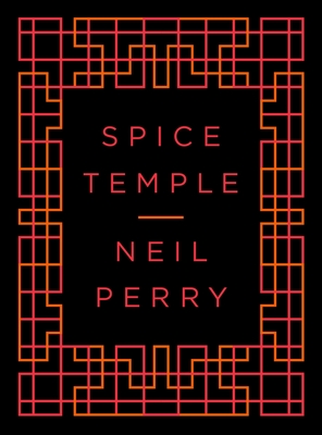 Spice Temple - Perry, Neil