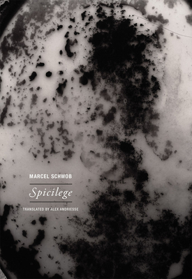 Spicilege - Schwob, Marcel, and Andriesse, Alex (Translated by)