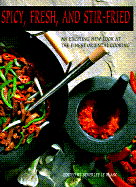 Spicy, Fresh, and Stir-Fried