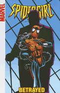 Spider-Girl - Volume 7: Betrayed