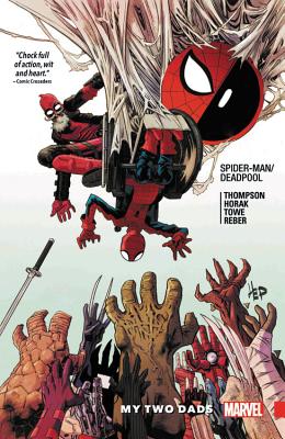Spider-Man/Deadpool Vol. 7: My Two Dads - Thompson, Robbie (Text by)