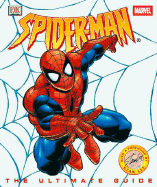 Spider-Man:  The Ultimate Guide