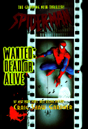 Spider-Man Wanted Dead or Alive