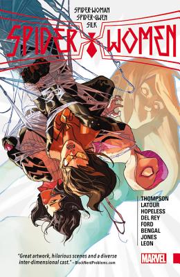 Spider-Women - Hopeless, Dennis (Text by), and LaTour, Jason (Text by), and Thompson, Robert (Text by)