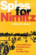 Spies for Nimitz: Joint Military Intelligence in the Pacific War