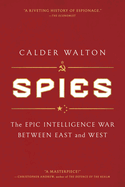 Spies: The epic intelligence war between East and West