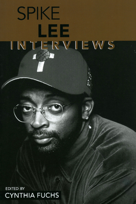 Spike Lee: Interviews - Fuchs, Cynthia, Professor (Editor)