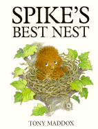 Spike's Best Nest