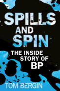 Spills and Spin: The Inside Story of BP