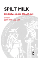 Spilt Milk: Perinatal Loss and Breakdown