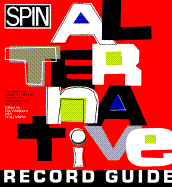 Spin Alternative Record Guide - Weisbard, Eric (Editor), and Marks, Craig (Editor)