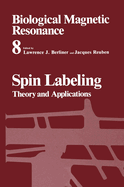 Spin Labeling: Theory & Applications