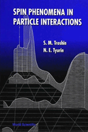 Spin Phenomena in Particle Interactions