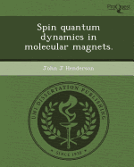 Spin Quantum Dynamics in Molecular Magnets