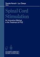 Spinal Cord Stimulation: An Innovative Method in the Treatment of Pvd