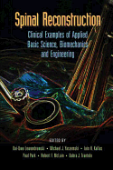 Spinal Reconstruction: Clinical Examples of Applied Basic Science, Biomechanics and Engineering