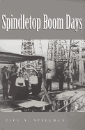 Spindletop Boom Days: Volume 9