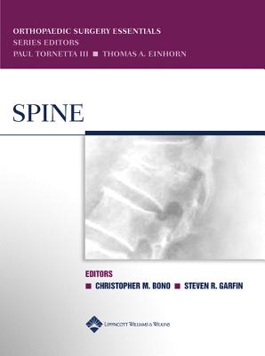 Spine - Bono, Christopher M, MD (Editor), and Garfin, Steven R, MD (Editor)