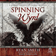 Spinning Wyrd: A Journey Through the Nordic Mysteries