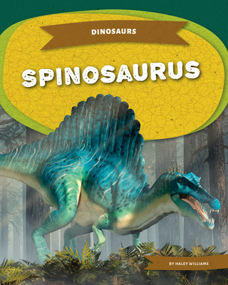 Spinosaurus - Williams, Haley