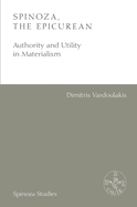 Spinoza, the Epicurean: Authority and Utility in Materialism