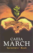 Spinsters' Rock - March, Caeia