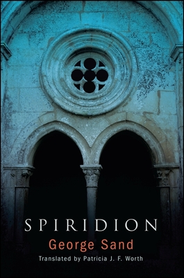 Spiridion - Sand, George, pse, and Worth, Patricia J F (Translated by)