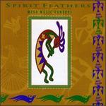 Spirit Feathers/Mesa Music Consort
