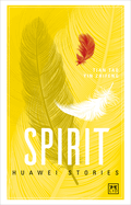 Spirit: Huawei Stories