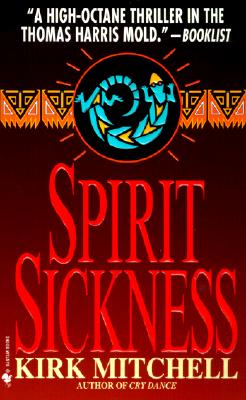 Spirit Sickness - Mitchell, Kirk