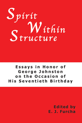 Spirit Within Structure - Furcha, Edward J (Editor), and Hadidian, Dikran (Editor)