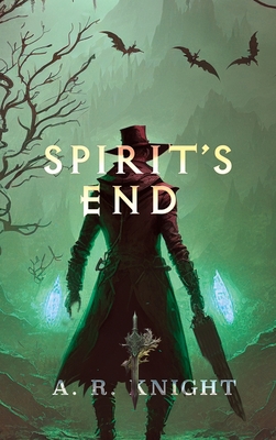 Spirit's End - Knight, A R