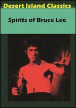 Spirits of Bruce Lee