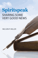 Spiritspeak: Sharing Some Very Good News