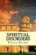 Spiritual Disorders: Joyless, Self-Centered, Unforgiving...