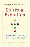 Spiritual Evolution: A Scientific Defense of Faith