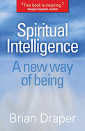 Spiritual Intelligence: A New Way of Being