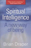 Spiritual Intelligence: A New Way of Being