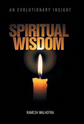 Spiritual Wisdom: An Evolutionary Insight - Malhotra, Ramesh
