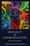 Spirituality in Higher Education: Autoethnographies