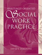Spiritually Oriented Social Work Practice