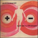 Spit on a Stranger