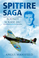 Spitfire Saga: Rodney Scrase DFC