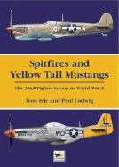 Spitfires and Yellow Tail Mustangs: The 52nd Fighter Group in World War Two